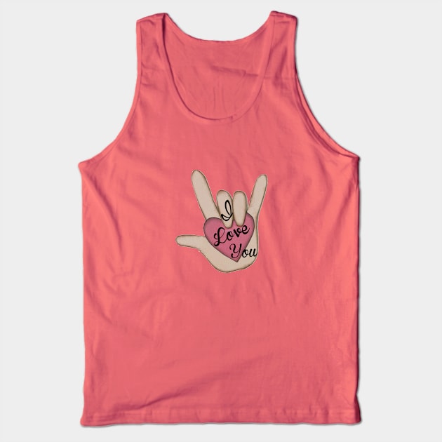 ILY - I Love You Tank Top by MonarchGraphics